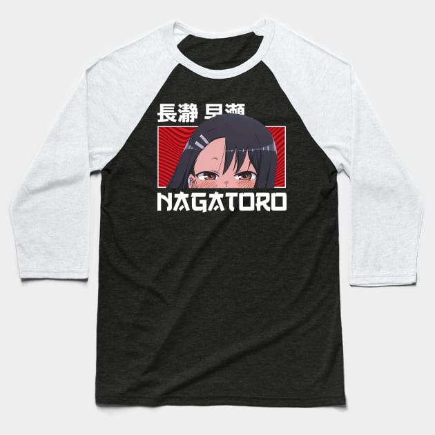 Nagatoro Blush Peeker Baseball T-Shirt by CarolIrvine